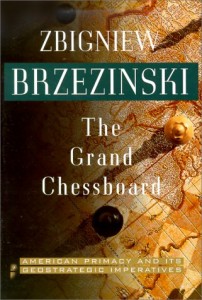 GRAND PLOT: Brzezinski's strategy for continued US domination of the World Chessboard.